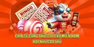 Chia Sẻ Công Thức Soi cầu miền Nam Hay Như Cao Thủ