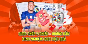 Cược Chấp 3 Chiều – Hướng Dẫn Kinh Nghiệm Chơi Hiệu Quả