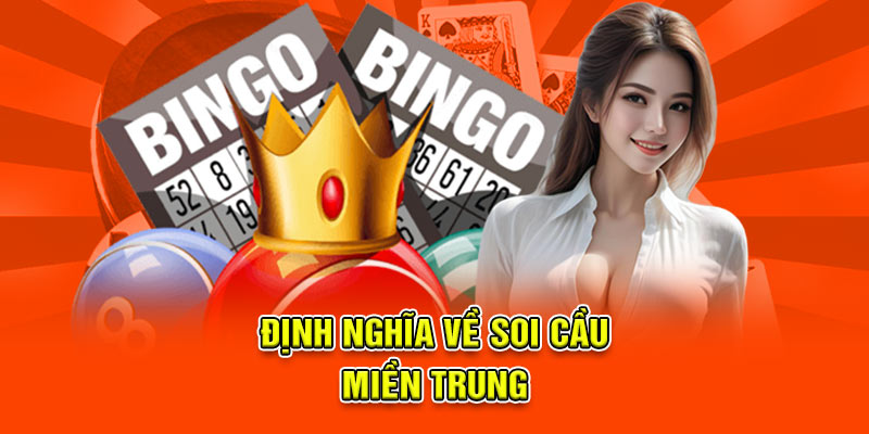 Soi cầu Miền Trung Bật Mí Phương Pháp Và Kinh Nghiệm Hay