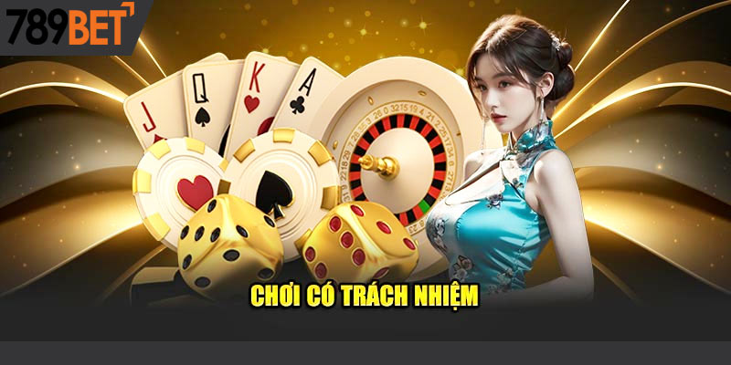 Chơi có trách nhiệm tại 789BET: Định nghĩa và tầm quan trọng